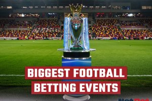 Biggest football betting events
